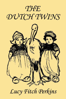 Lucy Fitch Perkins - The Twins 1 The Dutch Twins Illustrated Edition