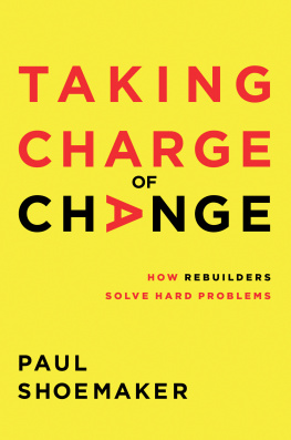 Paul Shoemaker - Taking Charge of Change: How Rebuilders Solve Hard Problems
