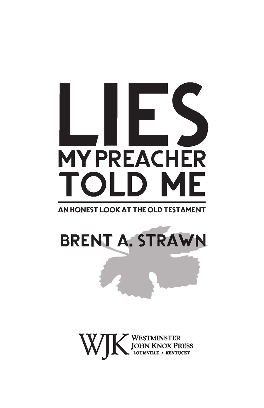 2021 Brent A Strawn First edition Published by Westminster John Knox Press - photo 2