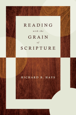 Richard B. Hays Reading with the Grain of Scripture