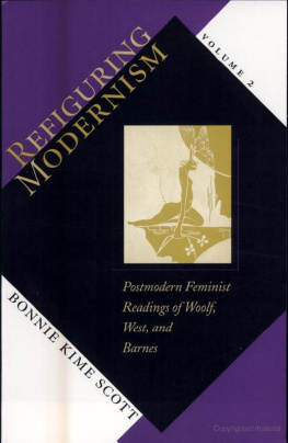 Bonnie Kime Scott - Refiguring Modernism, Volume 2: Postmodern feminist readings of Woolf, West, and Barnes