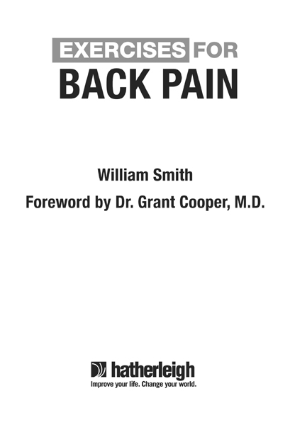 EXERCISES FOR BACK PAIN Text copyright 2009 Hatherleigh Press Ltd All rights - photo 2