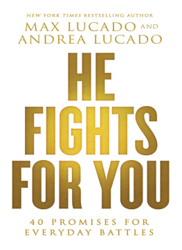 Max Lucado He Fights for You: Promises for Everyday Battles