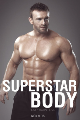 Nick Aldis - Superstar Body: Real-World Techniques for Achieving Your Goals