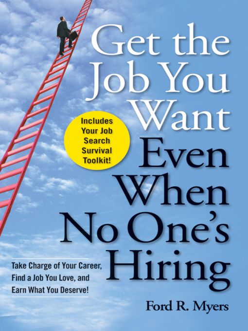 Table of Contents Praise for Get the Job You Want Even When No One s - photo 2