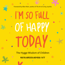 Martin Andersen - Im So Full of Happy Today: The Hygge Wisdom of Children