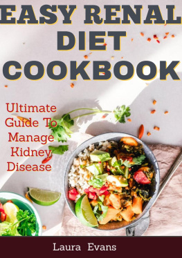 Laura Evans - Easy Renal Diet Cookbook: Ultimate Guide To Manage Kidney Disease