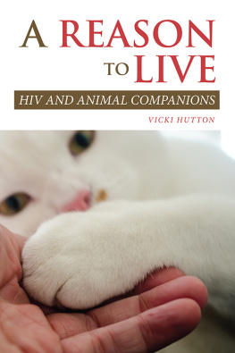 Vicki Hutton A Reason to Live: HIV and Animal Companions