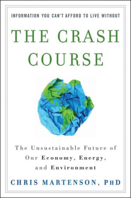 Chris Martenson - The Crash Course: The Unsustainable Future Of Our Economy, Energy, And Environment