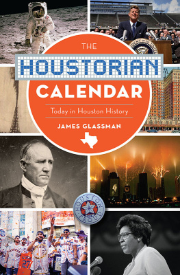 James Glassman - The Houstorian Calendar: Today in Houston History