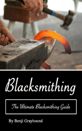 Benji Grayhound Blacksmithing: The Ultimate Blacksmithing Techniques Guide