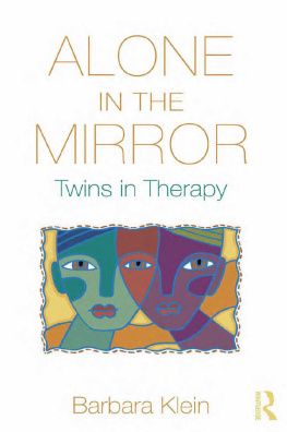 Barbara Klein Alone in the Mirror: Twins in Therapy