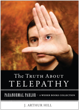 J. Arthur Hill - The Truth About Telepathy