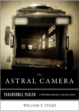 William T. Stead - Astral Camera