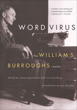 William S. Burroughs - Word Virus: The William S. Burroughs Reader (Burroughs, William S.)