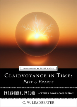 C. W. Leadbeater - Clairvoyance in Time: Past & Future