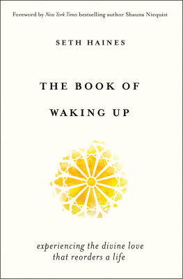 Seth Haines The Book of Waking Up: Experiencing the Divine Love That Reorders a Life