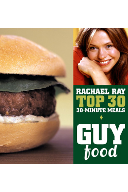 Rachael Ray Guy Food: Rachael Rays Top 30 30-Minute Meals