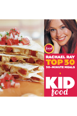 Rachael Ray - Kid Food: Rachael Rays Top 30 30-Minute Meals