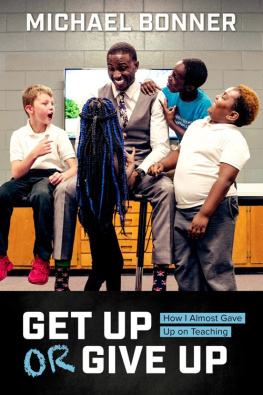 Michael Bonner - Get Up or Give Up: How I Almost Gave Up on Teaching