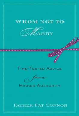 Pat Connor Whom Not to Marry: Time-Tested Advice from a Higher Authority