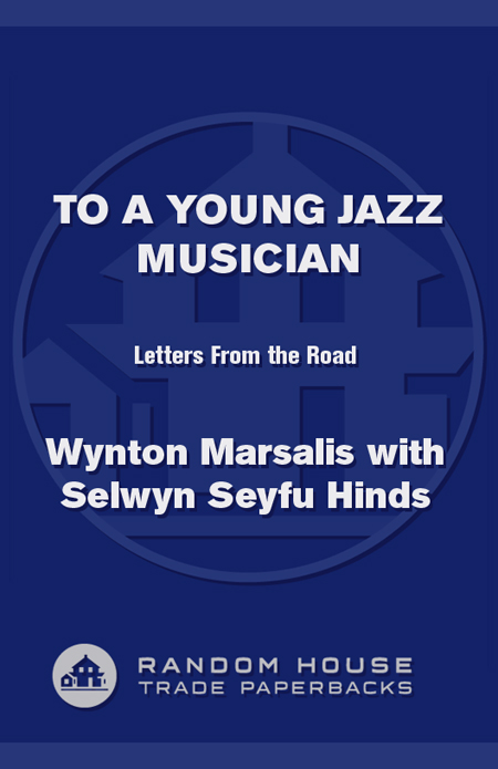 ALSO BY WYNTON MARSALIS Foreword to Understanding Jazz by Tom Piazza - photo 1