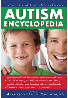 E. Amanda Boutot - Autism Encyclopedia: The Complete Guide to Autism Spectrum Disorders