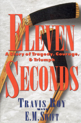 Travis Roy - Eleven Seconds: A Story of Tragedy, Courage & Triumph
