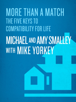 Michael Smalley More Than a Match: The Five Keys to Compatibility for Life