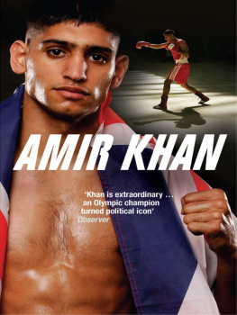 Amir Khan - Amir Khan: A Boy from Bolton: My Story