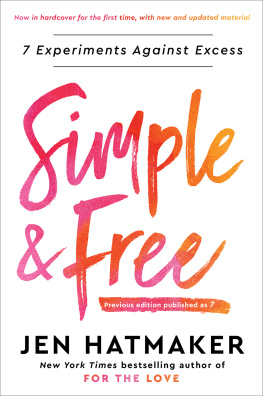 Jen Hatmaker - Simple and Free: 7 Experiments Against Excess