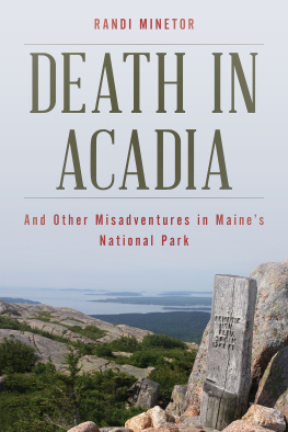 Randi Minetor - Death in Acadia: And Other Misadventures in Maines National Park