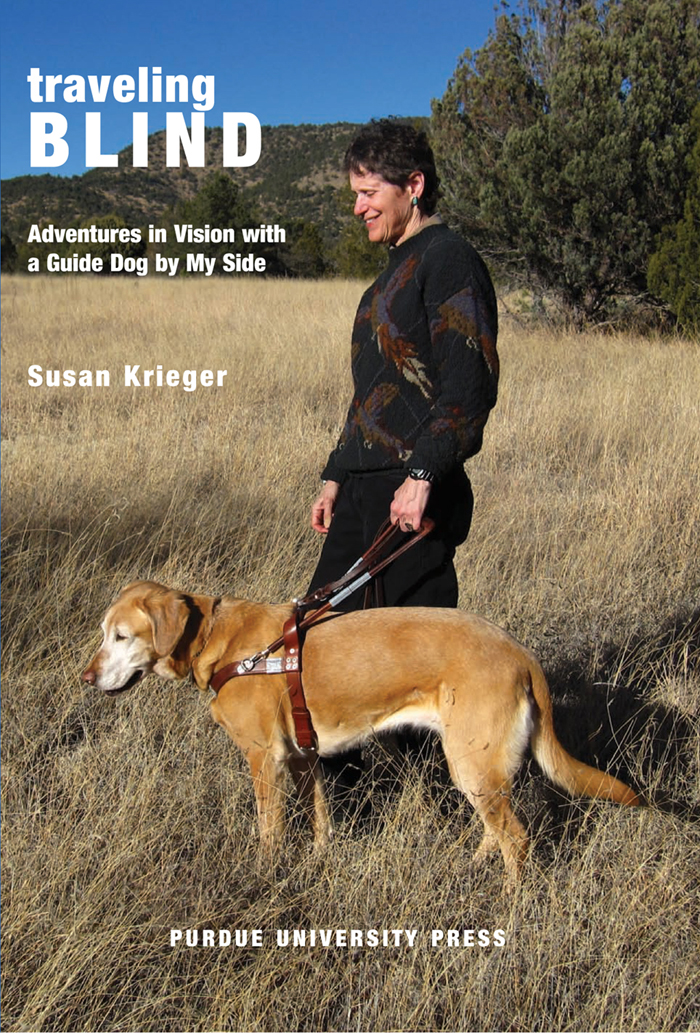 Traveling Blind New Directions in the Human-Animal Bond Alan M Beck - photo 1