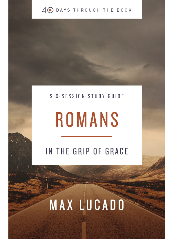 ZONDERVAN 40 Days Through the Book Romans Study Guide 2022 by Max Lucado - photo 1