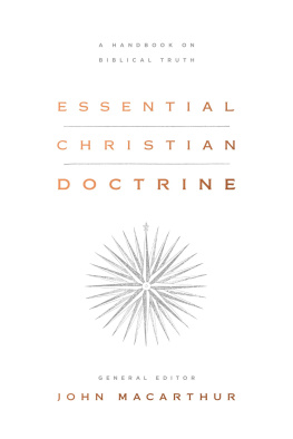 John MacArthur Essential Christian Doctrine: A Handbook on Biblical Truth