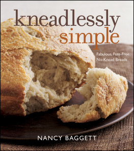 Nancy Baggett - AARP Kneadlessly Simple: Fabulous, Fuss-Free, No-Knead Breads