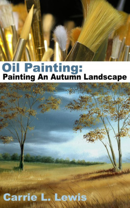 Carrie L. Lewis - Oil Painting: Painting An Autumn Landscape