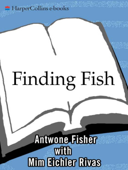 Antwone Q. Fisher Finding Fish: A Memoir