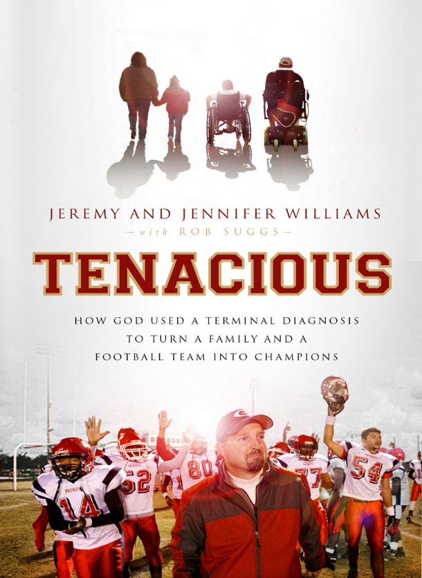 TENACIOUS 2013 by Jeremy and Jennifer Williams All rights reserved No portion - photo 1