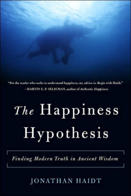 Jonathan Haidt - The Happiness Hypothesis: Finding Modern Truth in Ancient Wisdom