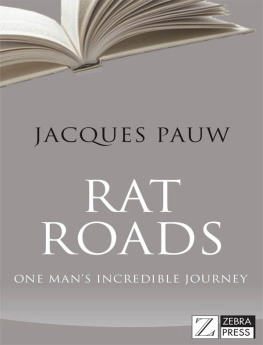 Jacques Pauw - Rat Roads: One Mans Incredible Journey