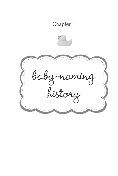 The origin of baby-naming is not known However oral history before even - photo 2