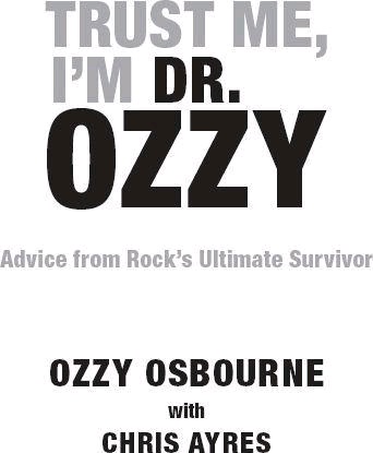 Warning Ozzy Osbourne is not a qualified medical professional Caution Is - photo 1