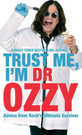 Ozzy Osbourne - Trust Me, Im Dr. Ozzy: Advice from Rocks Ultimate Survivor