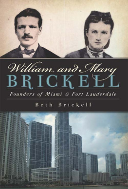 Beth Brickell - William and Mary Brickell: Founders of Miami and Fort Lauderdale