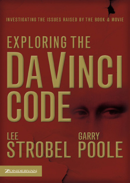 Lee Strobel Exploring the Da Vinci Code: Investigating the Issues Raised by the Book and Movie