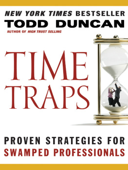 Todd Duncan - Time Traps: Proven Strategies for Swamped Salespeople