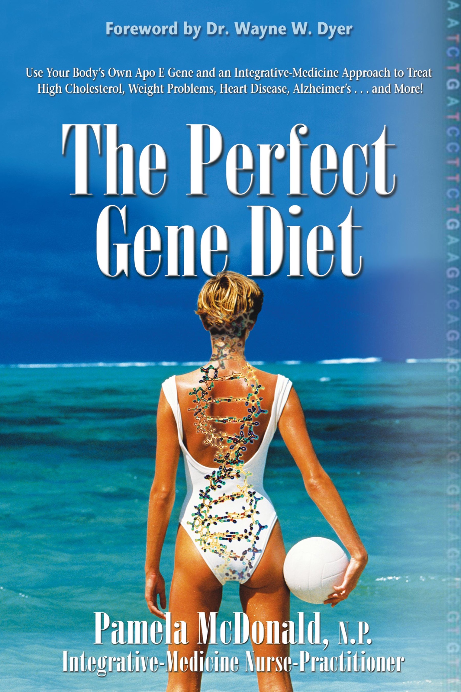 The Perfect Gene Diet The Perfect Gene Diet Use Your Bodys Own Apo E Gene and - photo 1