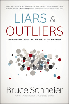 Bruce Schneier Liars and Outliers: Enabling the Trust that Society Needs to Thrive