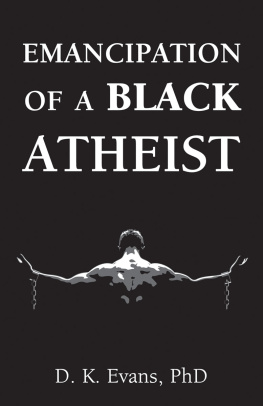 D. K. Evans Emancipation of a Black Atheist